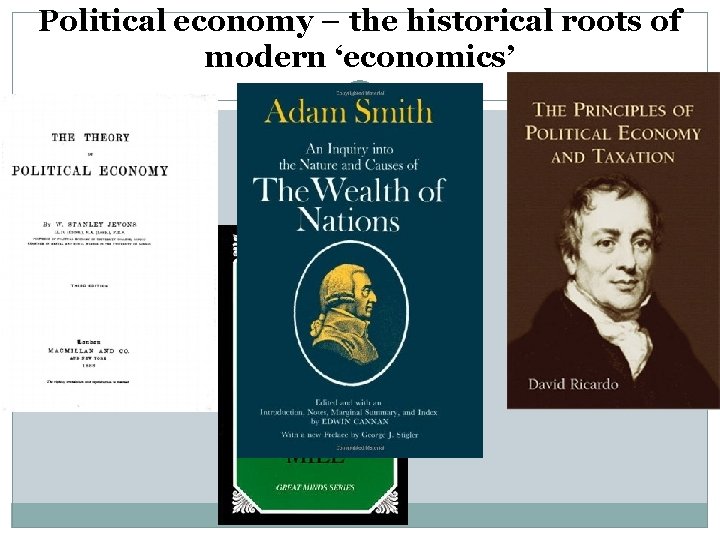 Political economy – the historical roots of modern ‘economics’ 