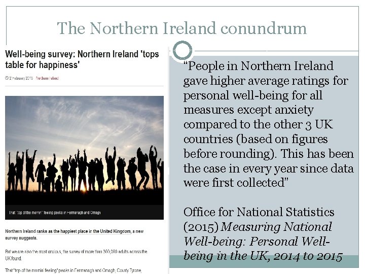 The Northern Ireland conundrum “People in Northern Ireland gave higher average ratings for personal