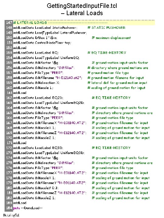 Getting. Started. Input. File. tcl – Lateral Loads 