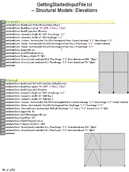 Getting. Started. Input. File. tcl – Structural Models: Elevations 