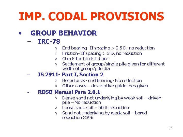 IMP. CODAL PROVISIONS • GROUP BEHAVIOR – IRC-78 » » – IS 2911 -