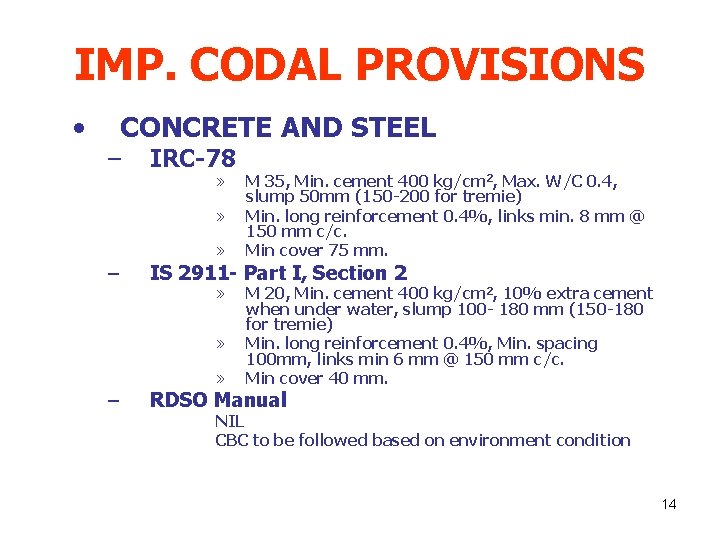 IMP. CODAL PROVISIONS • CONCRETE AND STEEL – IRC-78 » » – » IS