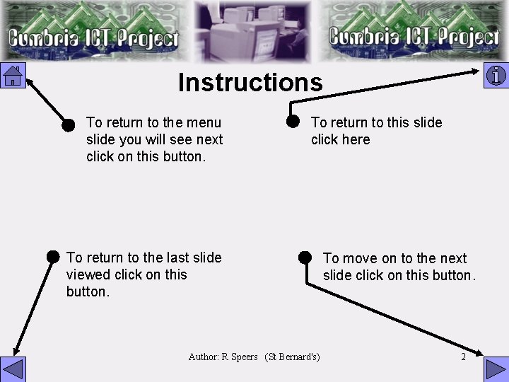 Instructions • To return to the menu slide you will see next click on