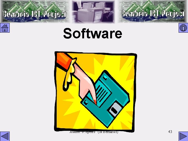 Software Author: R Speers (St Bernard's) 43 