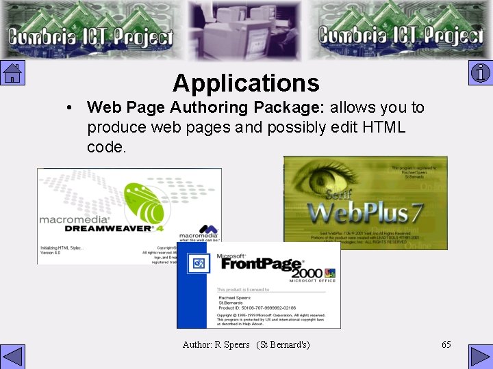 Applications • Web Page Authoring Package: allows you to produce web pages and possibly