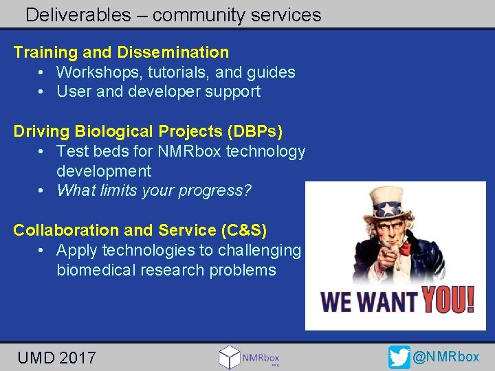 Deliverables – community services Training and Dissemination • Workshops, tutorials, and guides • User