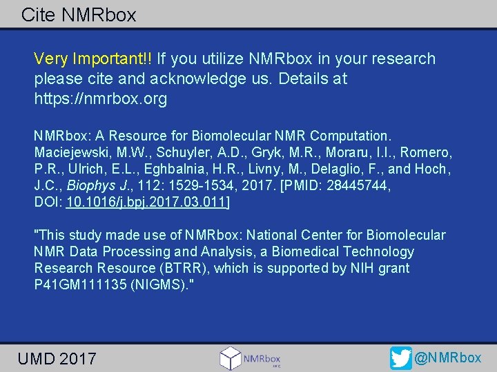 Cite NMRbox Very Important!! If you utilize NMRbox in your research please cite and