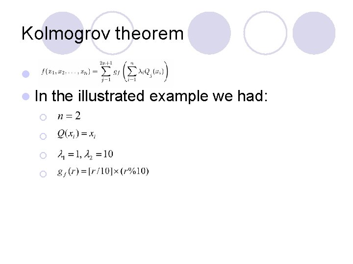 Kolmogrov theorem l l In ¡ ¡ the illustrated example we had: 