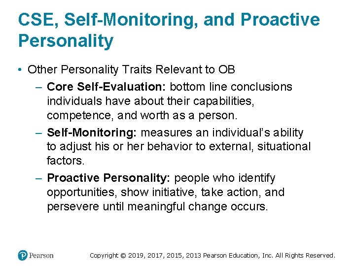 CSE, Self-Monitoring, and Proactive Personality • Other Personality Traits Relevant to OB – Core