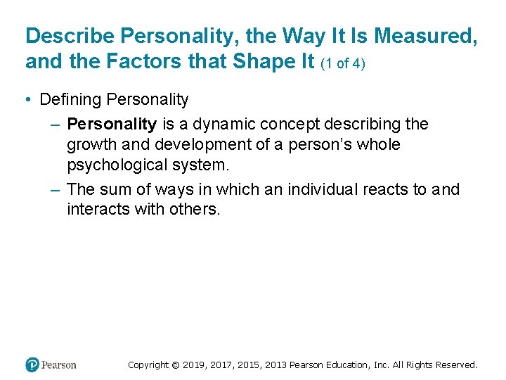 Describe Personality, the Way It Is Measured, and the Factors that Shape It (1