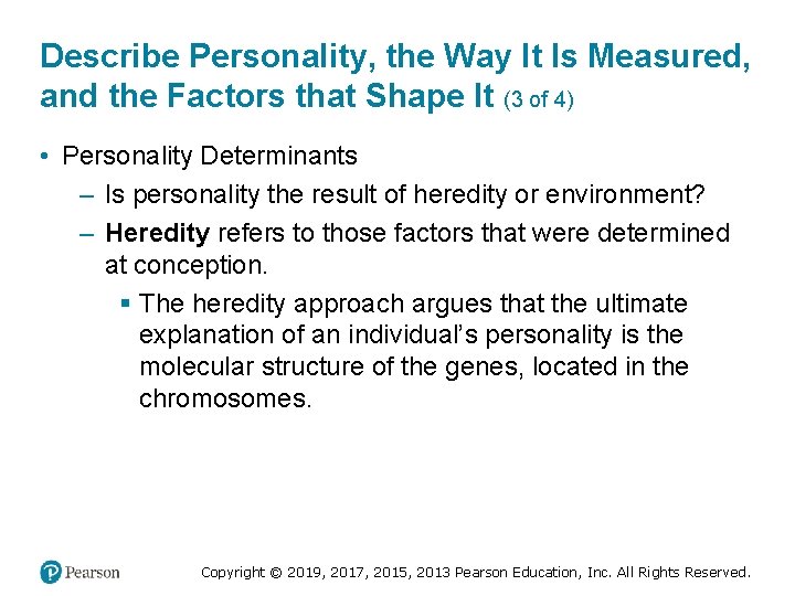 Describe Personality, the Way It Is Measured, and the Factors that Shape It (3