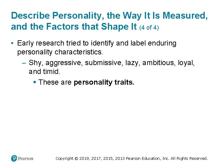 Describe Personality, the Way It Is Measured, and the Factors that Shape It (4