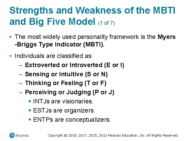 Strengths and Weakness of the MBTI and Big Five Model (1 of 7) •