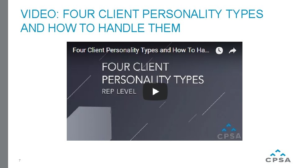 VIDEO: FOUR CLIENT PERSONALITY TYPES AND HOW TO HANDLE THEM 7 