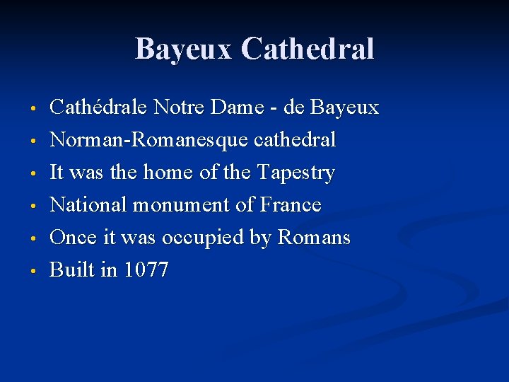 Bayeux Cathedral • • • Cathédrale Notre Dame - de Bayeux Norman-Romanesque cathedral It