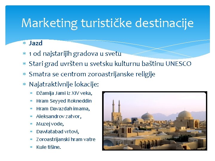 Marketing turističke destinacije Jazd 1 od najstarijih gradova u svetu Stari grad uvršten u