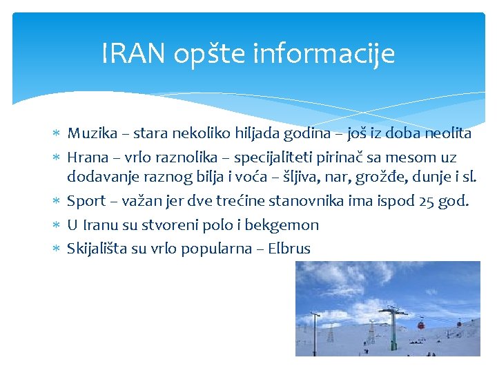 IRAN opšte informacije Muzika – stara nekoliko hiljada godina – još iz doba neolita