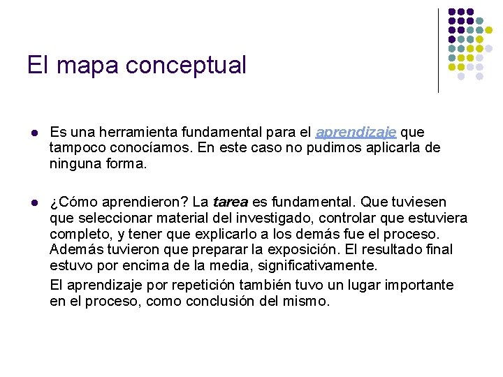El mapa conceptual l Es una herramienta fundamental para el aprendizaje que tampoco conocíamos.