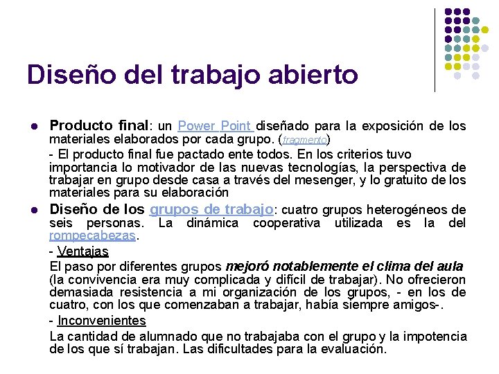 Diseño del trabajo abierto l l Producto final: un Power Point diseñado para la