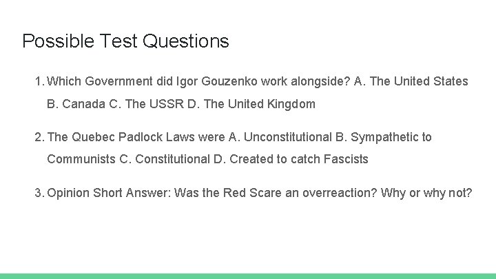 Possible Test Questions 1. Which Government did Igor Gouzenko work alongside? A. The United