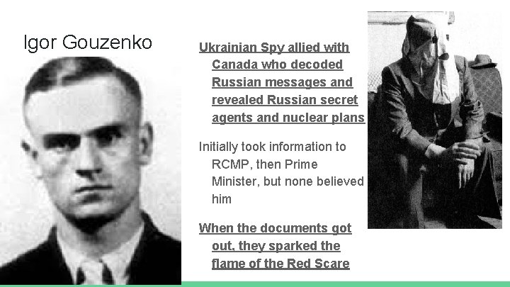 Igor Gouzenko Ukrainian Spy allied with Canada who decoded Russian messages and revealed Russian