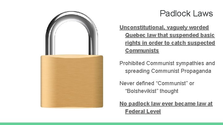 Padlock Laws Unconstitutional, vaguely worded Quebec law that suspended basic rights in order to