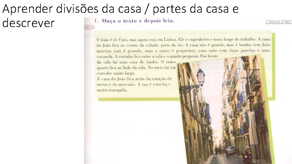 Aprender divisões da casa / partes da casa e descrever 