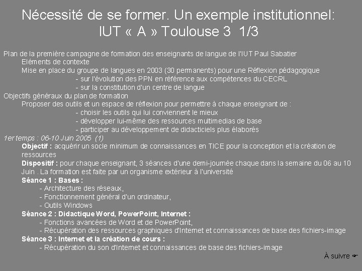 Nécessité de se former. Un exemple institutionnel: IUT « A » Toulouse 3 1/3