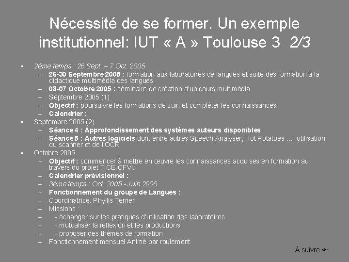 Nécessité de se former. Un exemple institutionnel: IUT « A » Toulouse 3 2/3