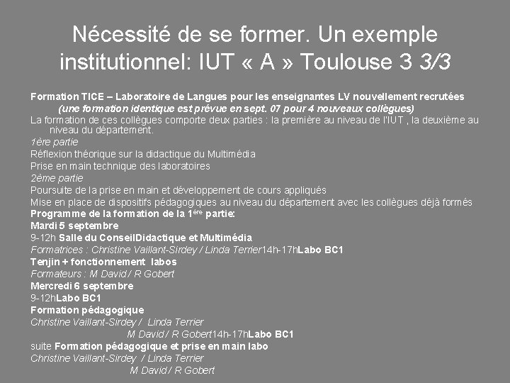 Nécessité de se former. Un exemple institutionnel: IUT « A » Toulouse 3 3/3