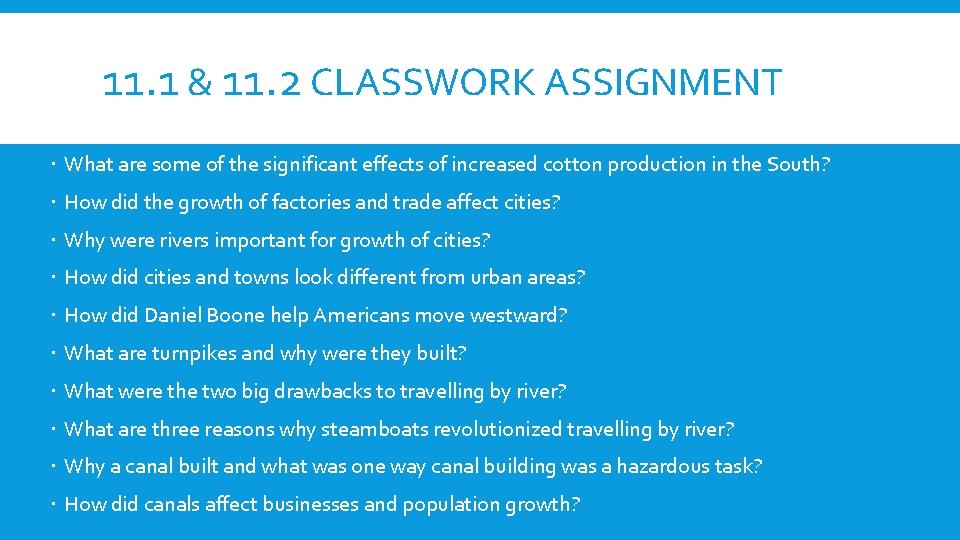 11. 1 & 11. 2 CLASSWORK ASSIGNMENT What are some of the significant effects