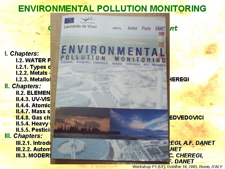 ENVIRONMENTAL POLLUTION MONITORING Pollution, Analysis, Legislation, Quality Assurance and Management Ed: A. F. DANET