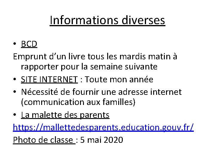 Informations diverses • BCD Emprunt d’un livre tous les mardis matin à rapporter pour