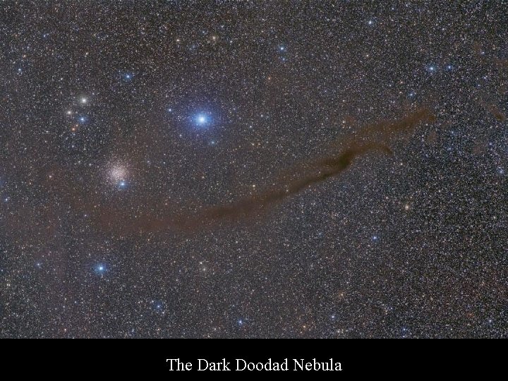 The Dark Doodad Nebula 