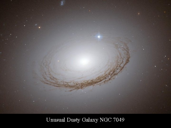 Unusual Dusty Galaxy NGC 7049 