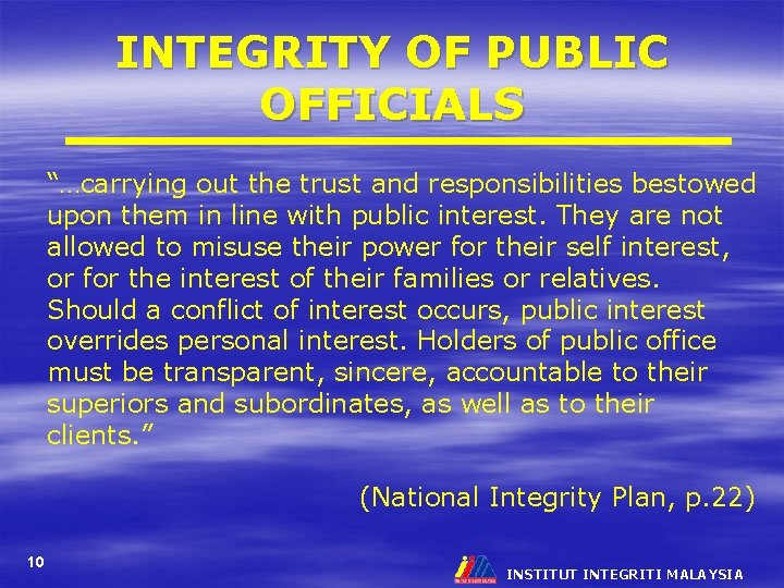 INTEGRITY OF PUBLIC OFFICIALS “…carrying out the trust and responsibilities bestowed upon them in