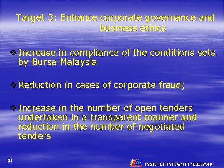 Target 3: Enhance corporate governance and business ethics v Increase in compliance of the