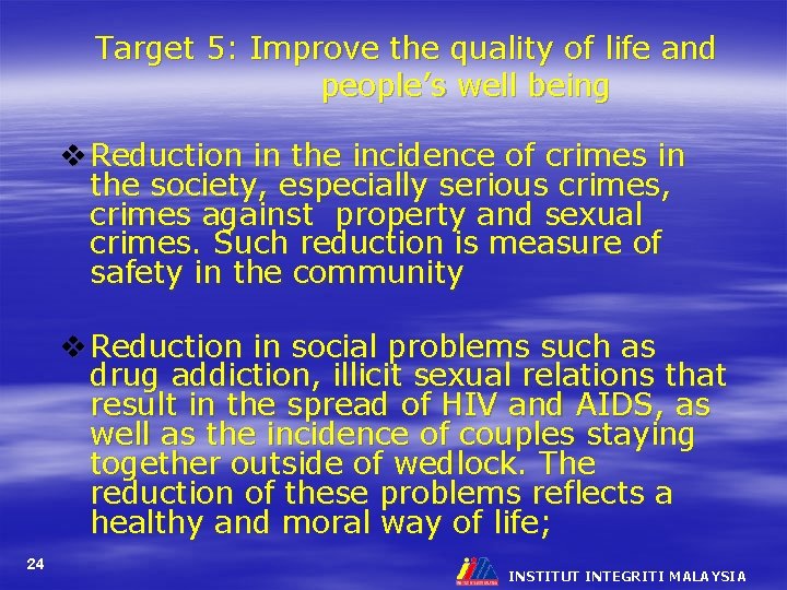 Target 5: Improve the quality of life and people’s well being v Reduction in