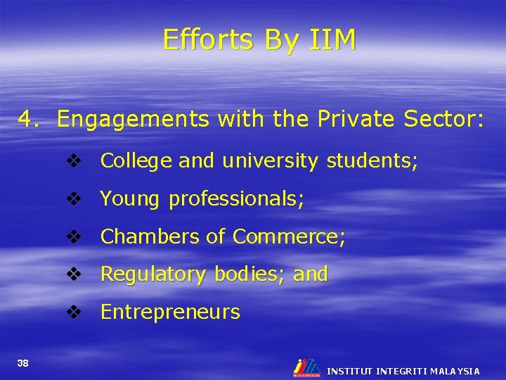 Efforts By IIM 4. Engagements with the Private Sector: v College and university students;