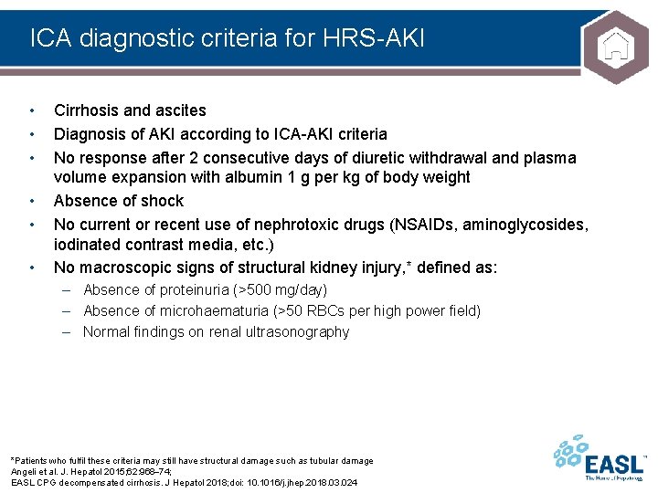 ICA diagnostic criteria for HRS-AKI • • • Cirrhosis and ascites Diagnosis of AKI