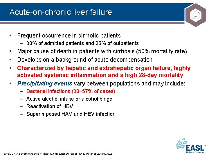 Acute-on-chronic liver failure • Frequent occurrence in cirrhotic patients – 30% of admitted patients