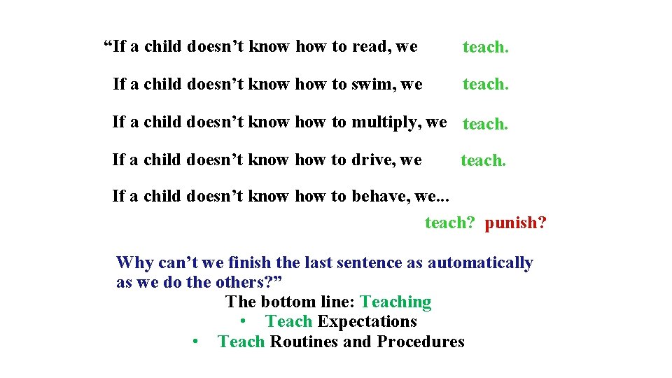 “If a child doesn’t know how to read, we teach. If a child doesn’t