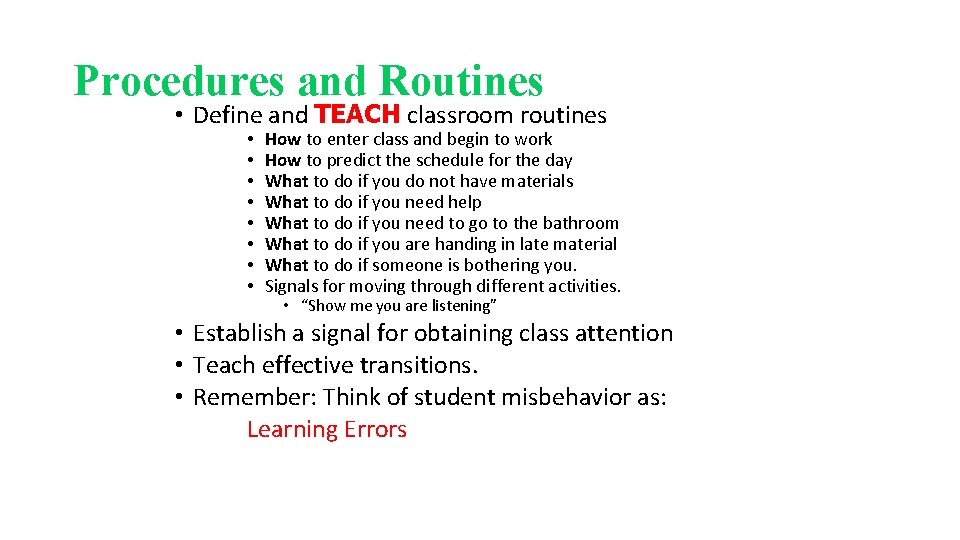 Procedures and Routines • Define and TEACH classroom routines • • How to enter