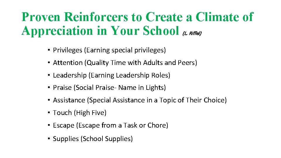 Proven Reinforcers to Create a Climate of Appreciation in Your School (L. Riffel) •