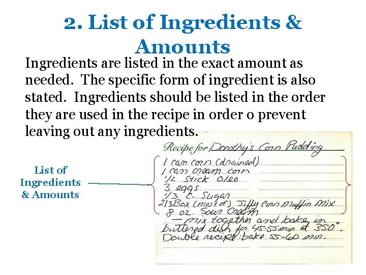 2. List of Ingredients & Amounts Ingredients are listed in the exact amount as
