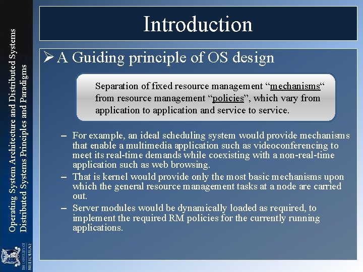 Operating System Architecture and Distributed Systems Principles and Paradigms Introduction Ø A Guiding principle