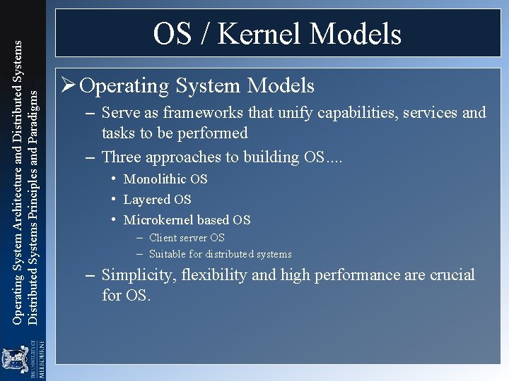 Operating System Architecture and Distributed Systems Principles and Paradigms OS / Kernel Models Ø