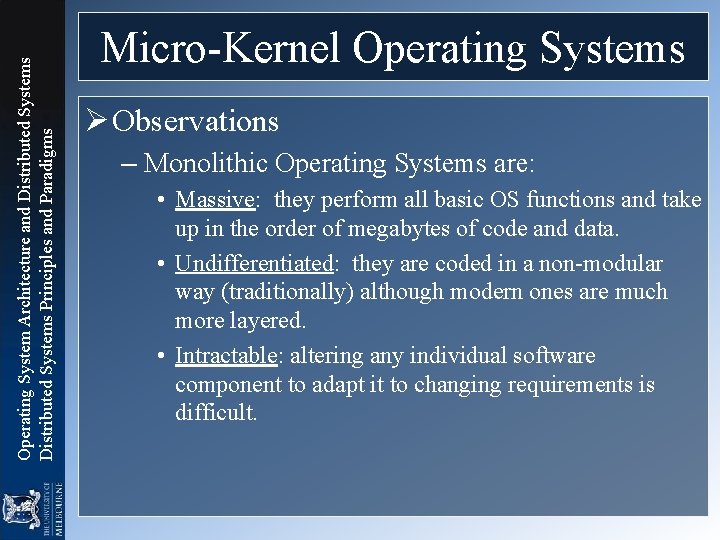 Operating System Architecture and Distributed Systems Principles and Paradigms Micro-Kernel Operating Systems Ø Observations Operating System Architecture and Distributed Systems Principles and Paradigms Micro-Kernel Operating Systems Ø Observations