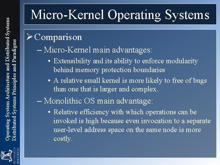 Operating System Architecture and Distributed Systems Principles and Paradigms Micro-Kernel Operating Systems Ø Comparison Operating System Architecture and Distributed Systems Principles and Paradigms Micro-Kernel Operating Systems Ø Comparison