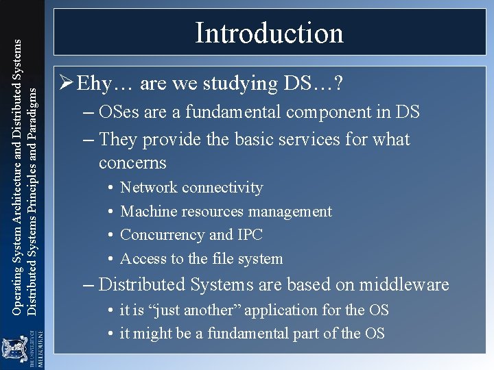 Operating System Architecture and Distributed Systems Principles and Paradigms Introduction Ø Ehy… are we Operating System Architecture and Distributed Systems Principles and Paradigms Introduction Ø Ehy… are we